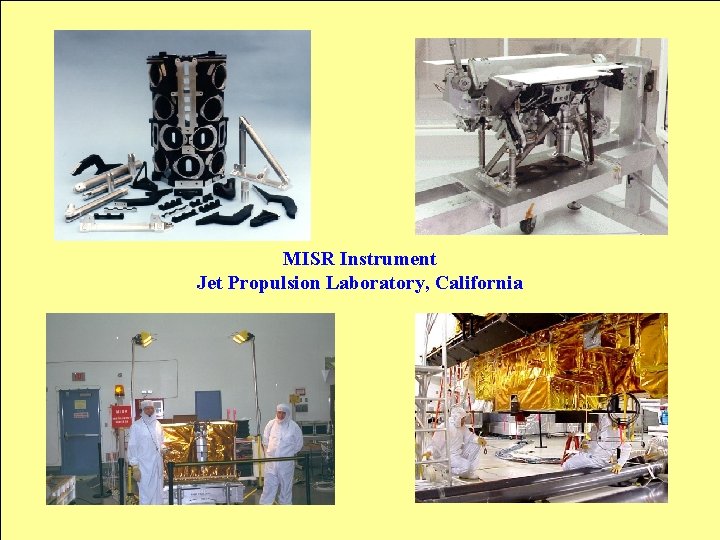 MISR Instrument Jet Propulsion Laboratory, California 