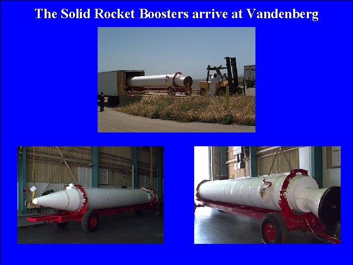 The Solid Rocket Boosters arrive at Vandenberg 