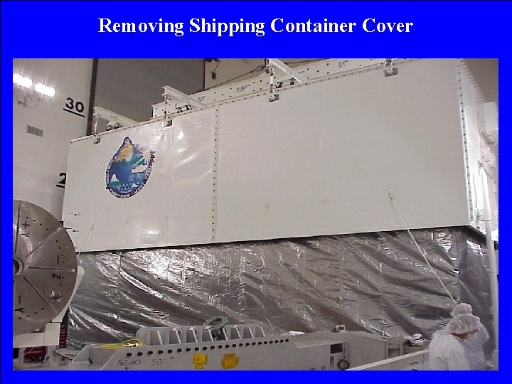Removing Shipping Container Cover 