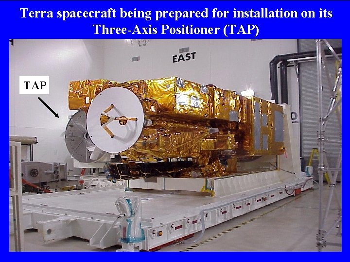 Terra spacecraft being prepared for installation on its Three-Axis Positioner (TAP) TAP 