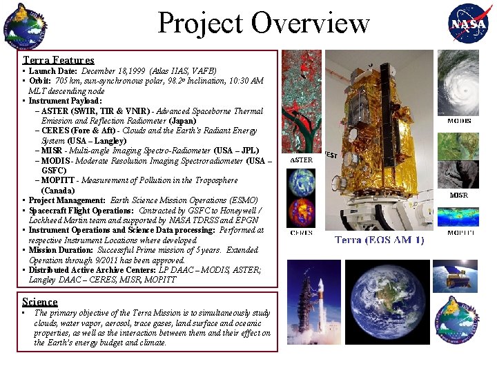 Project Overview Terra Features • Launch Date: December 18, 1999 (Atlas IIAS, VAFB) •