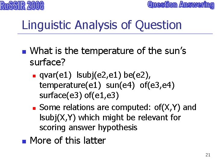 Linguistic Analysis of Question n What is the temperature of the sun’s surface? n