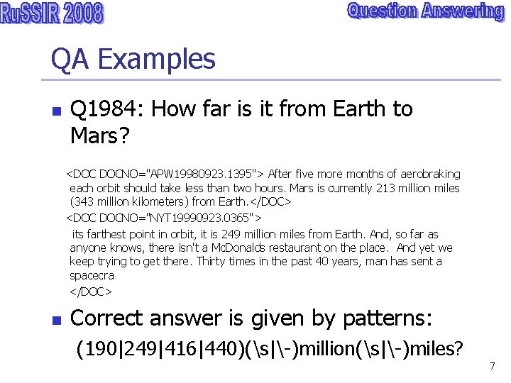 QA Examples n Q 1984: How far is it from Earth to Mars? <DOC