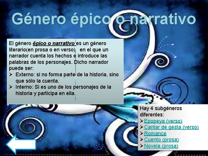 Género épico o narrativo El género épico o narrativo es un género literario(en prosa