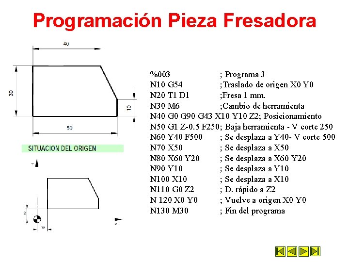 Programación Pieza Fresadora %003 ; Programa 3 N 10 G 54 ; Traslado de Programación Pieza Fresadora %003 ; Programa 3 N 10 G 54 ; Traslado de