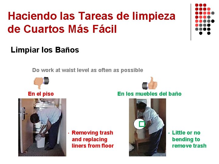 Haciendo las Tareas de limpieza de Cuartos Más Fácil Limpiar los Baños Do work