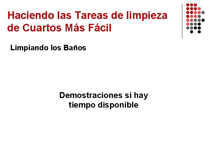 Haciendo las Tareas de limpieza de Cuartos Más Fácil Limpiando los Baños Demostraciones si