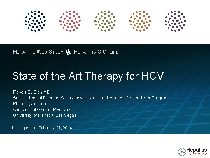 HEPATITIS WEB STUDY HEPATITIS C ONLINE State of the Art Therapy for HCV Robert