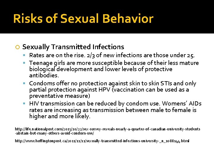 Risks of Sexual Behavior Sexually Transmitted Infections Rates are on the rise. 2/3 of