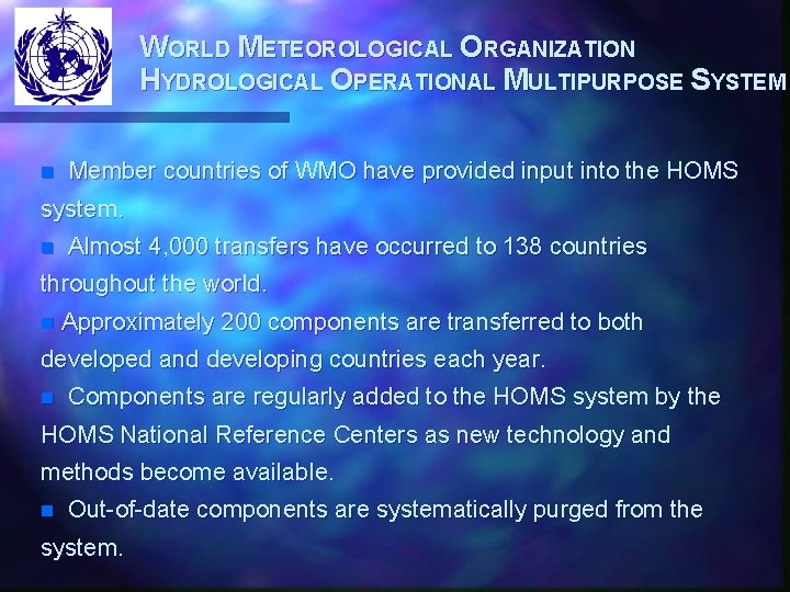 WORLD METEOROLOGICAL ORGANIZATION HYDROLOGICAL OPERATIONAL MULTIPURPOSE SYSTEM n Member countries of WMO have provided