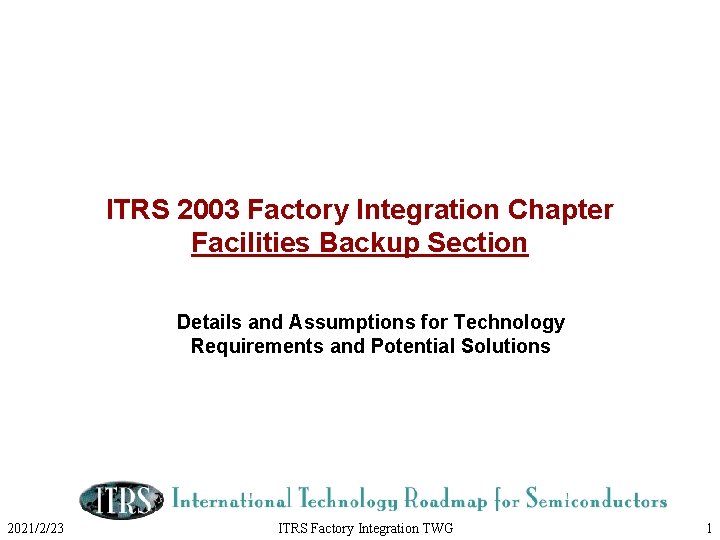 ITRS 2003 Factory Integration Chapter Facilities Backup Section Details and Assumptions for Technology Requirements