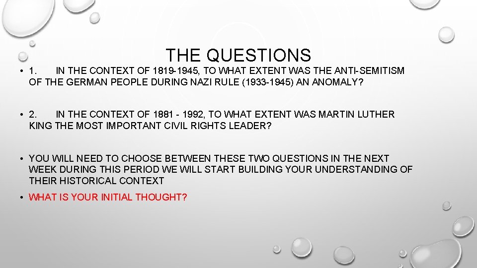 THE QUESTIONS • 1. IN THE CONTEXT OF 1819 -1945, TO WHAT EXTENT WAS