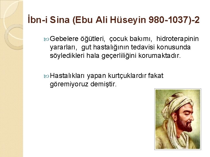 İbn-i Sina (Ebu Ali Hüseyin 980 -1037)-2 Gebelere öğütleri, çocuk bakımı, hidroterapinin yararları, gut