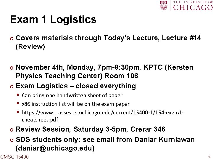 Exam 1 Logistics ¢ Covers materials through Today’s Lecture, Lecture #14 (Review) November 4