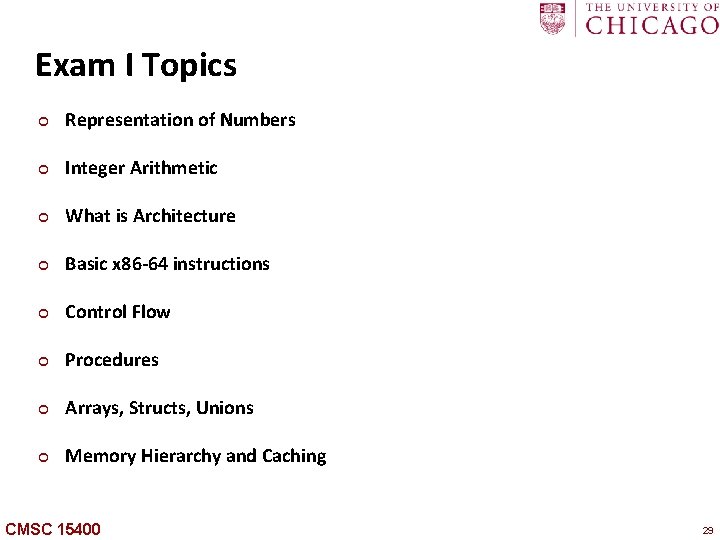 Carngie Mellon Exam I Topics ¢ Representation of Numbers ¢ Integer Arithmetic ¢ What