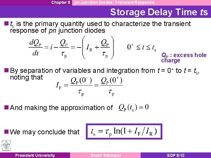 Chapter 8 pn Junction Diodes: Transient Response Storage Delay Time ts is the primary