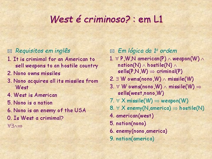 West é criminoso? : em L 1 * Requisitos em inglês 1. It is