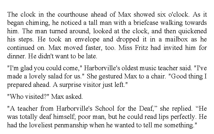 The clock in the courthouse ahead of Max showed six o'clock. As it began The clock in the courthouse ahead of Max showed six o'clock. As it began