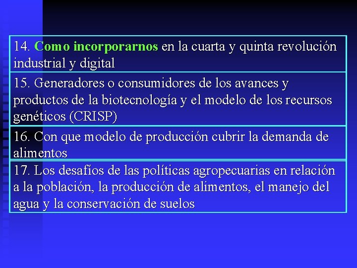 14. Como incorporarnos en la cuarta y quinta revolución industrial y digital 15. Generadores