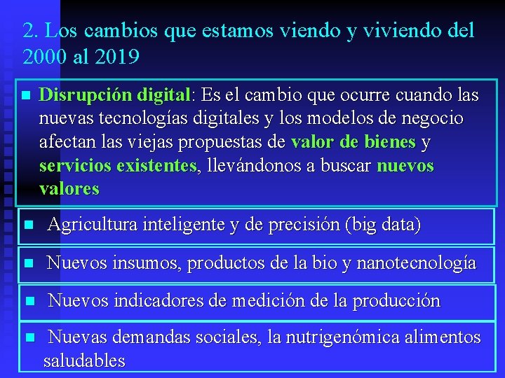 2. Los cambios que estamos viendo y viviendo del 2000 al 2019 n Disrupción