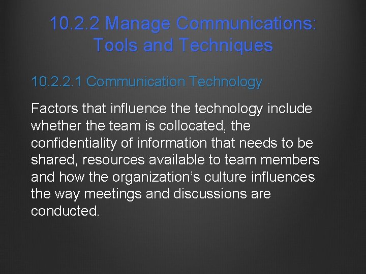 10. 2. 2 Manage Communications: Tools and Techniques 10. 2. 2. 1 Communication Technology