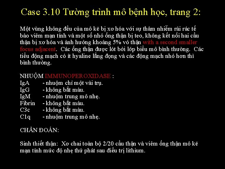 Case 3. 10 Tường trình mô bệnh học, trang 2: Một vùng không đều