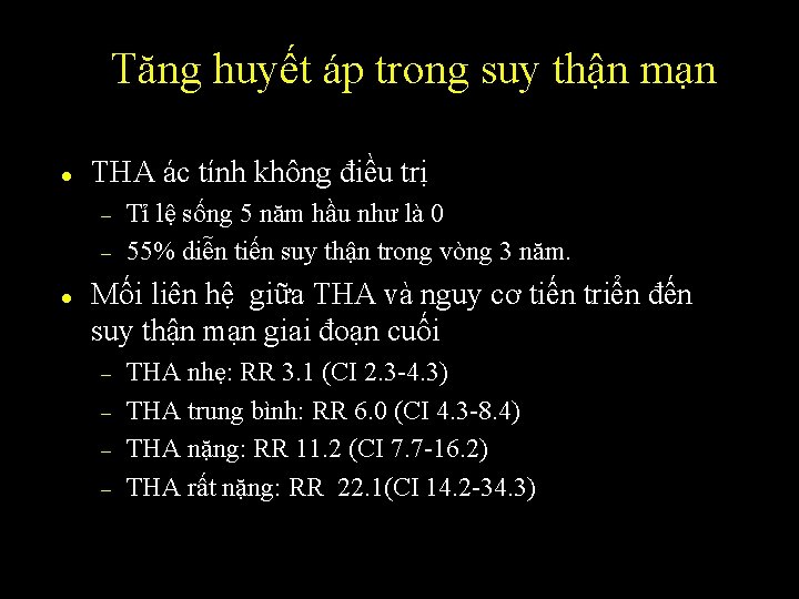 Tăng huyết áp trong suy thận mạn l THA ác tính không điều trị Tăng huyết áp trong suy thận mạn l THA ác tính không điều trị