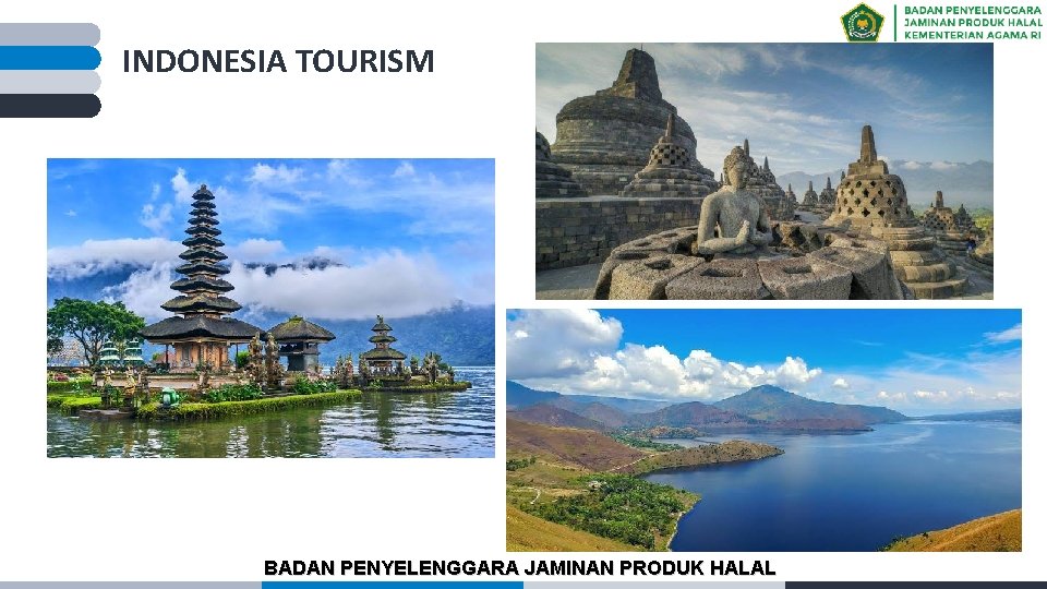 INDONESIA TOURISM BADAN PENYELENGGARA JAMINAN PRODUK HALAL 