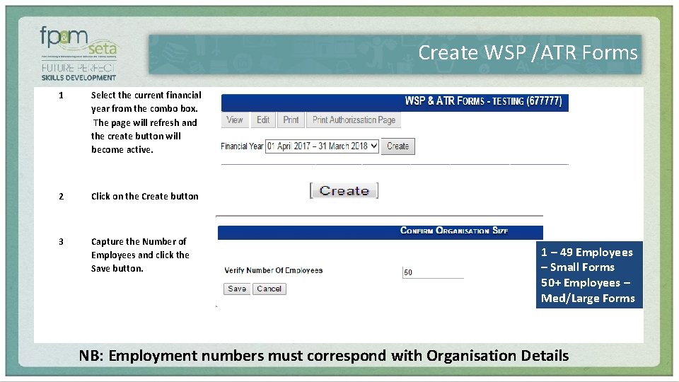 Create WSP /ATR Forms 1 Select the current financial year from the combo box.