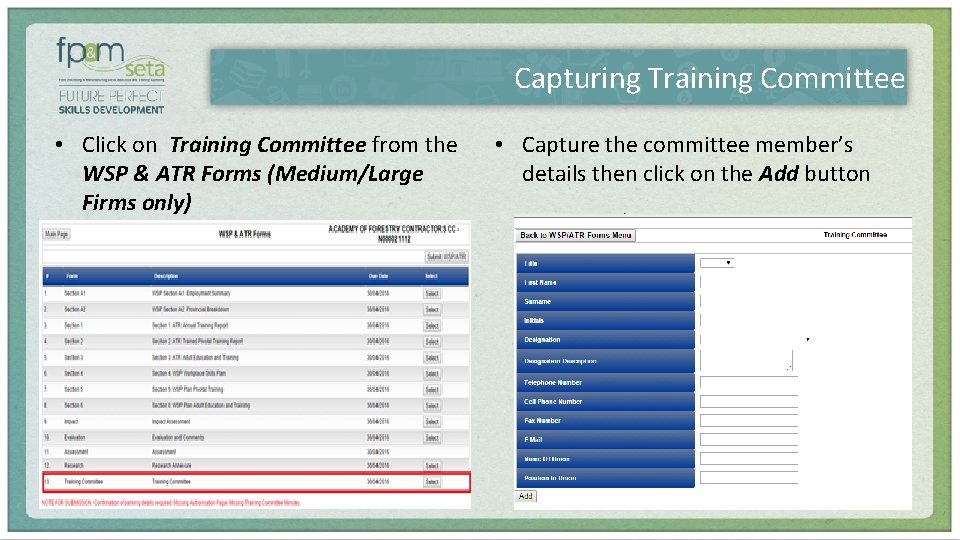 Capturing Training Committee • Click on Training Committee from the WSP & ATR Forms