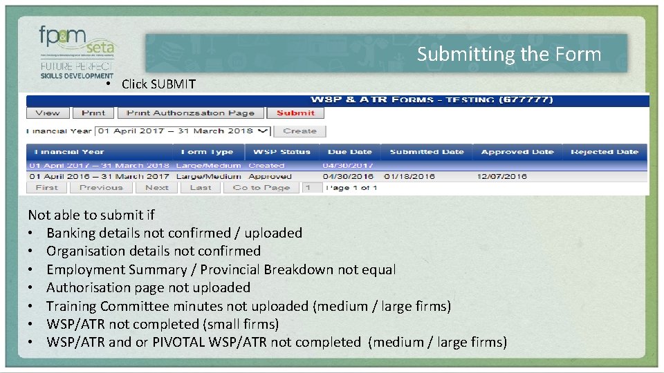 Submitting the Form • Click SUBMIT Not able to submit if • Banking details