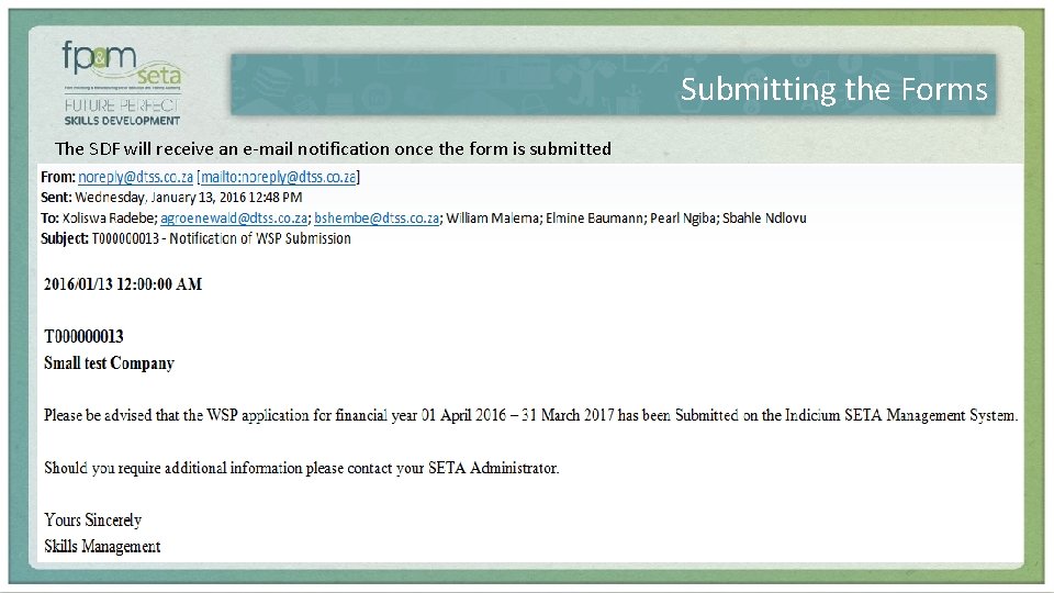 Submitting the Forms The SDF will receive an e-mail notification once the form is