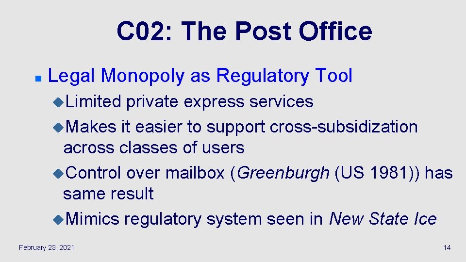 C 02: The Post Office n Legal Monopoly as Regulatory Tool u. Limited private