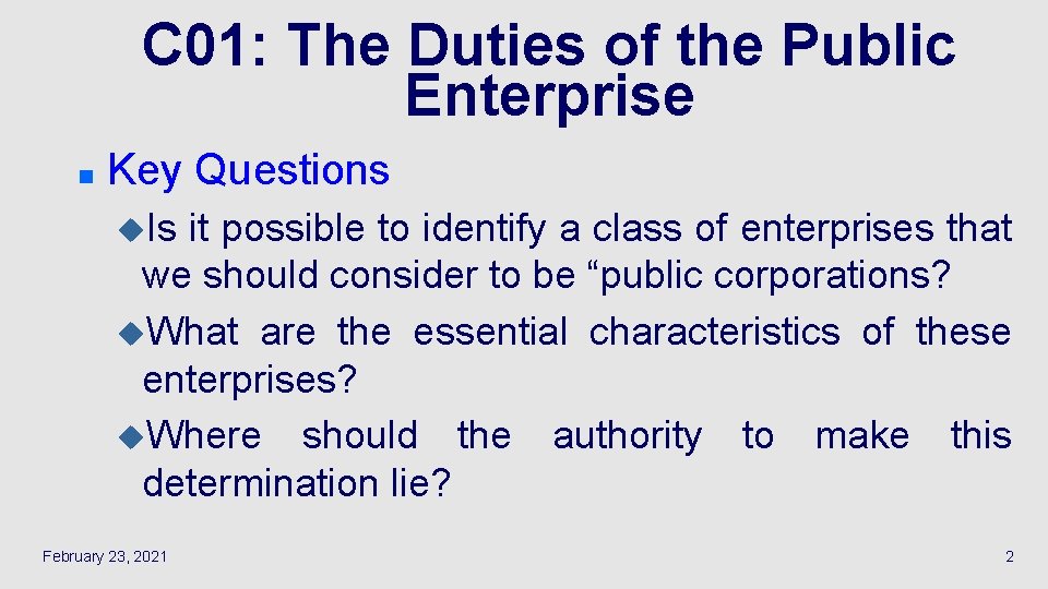 C 01: The Duties of the Public Enterprise n Key Questions u. Is it