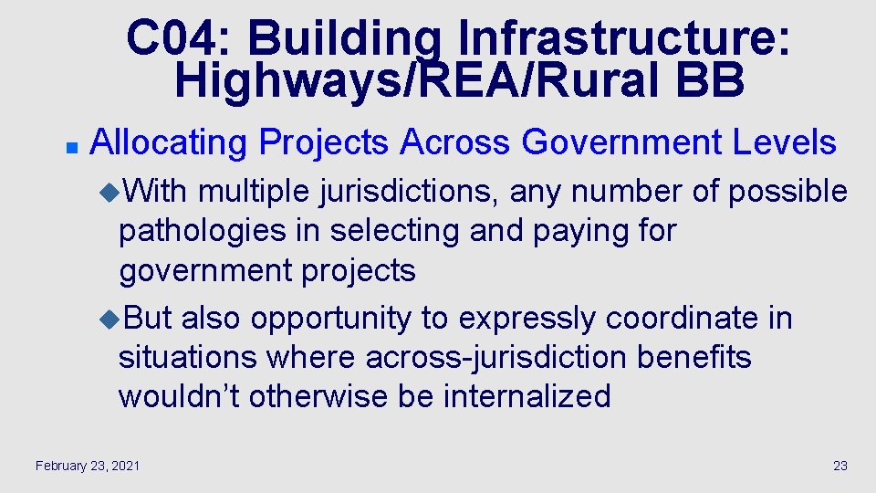 C 04: Building Infrastructure: Highways/REA/Rural BB n Allocating Projects Across Government Levels u. With