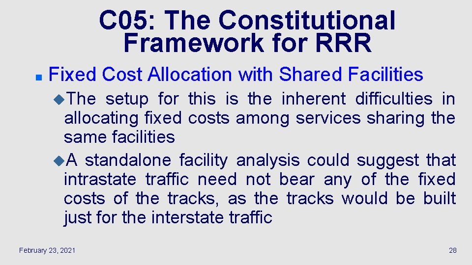 C 05: The Constitutional Framework for RRR n Fixed Cost Allocation with Shared Facilities