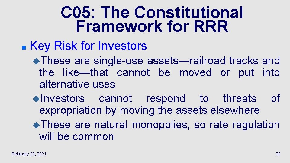 C 05: The Constitutional Framework for RRR n Key Risk for Investors u. These