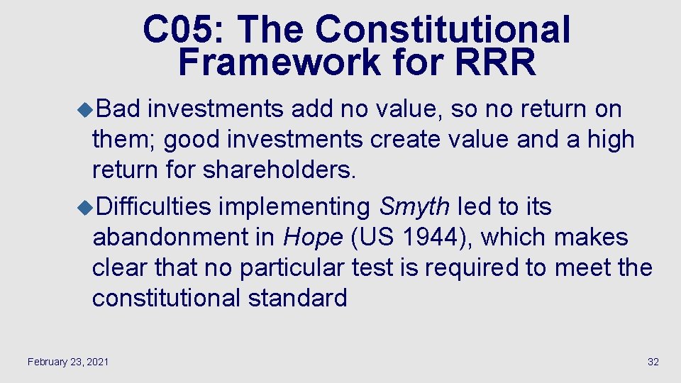 C 05: The Constitutional Framework for RRR u. Bad investments add no value, so