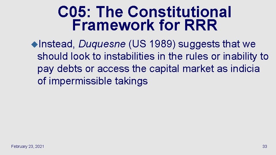 C 05: The Constitutional Framework for RRR u. Instead, Duquesne (US 1989) suggests that