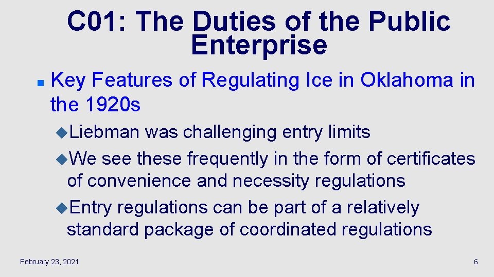 C 01: The Duties of the Public Enterprise n Key Features of Regulating Ice