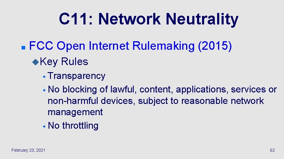 C 11: Network Neutrality n FCC Open Internet Rulemaking (2015) u. Key Rules w