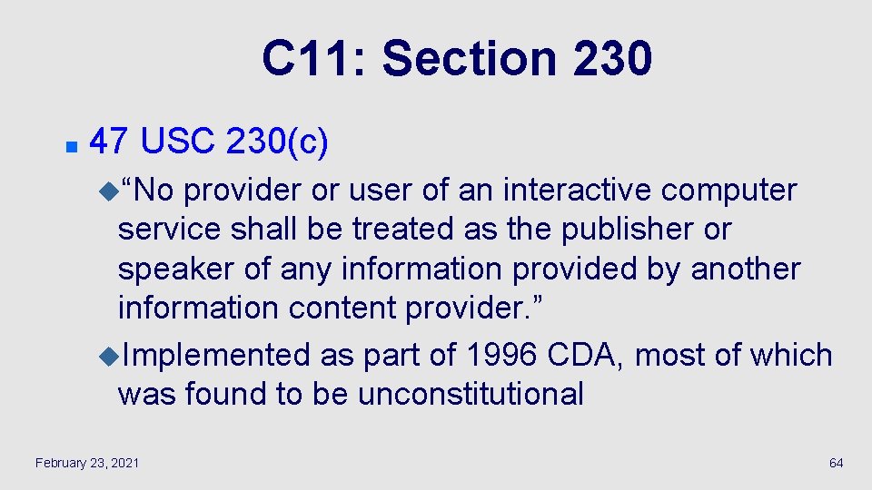 C 11: Section 230 n 47 USC 230(c) u“No provider or user of an