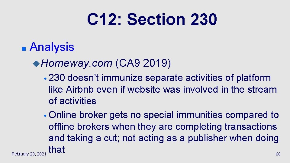 C 12: Section 230 n Analysis u. Homeway. com w 230 (CA 9 2019)