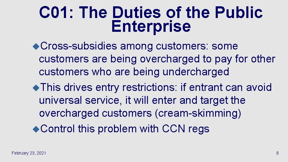 C 01: The Duties of the Public Enterprise u. Cross-subsidies among customers: some customers