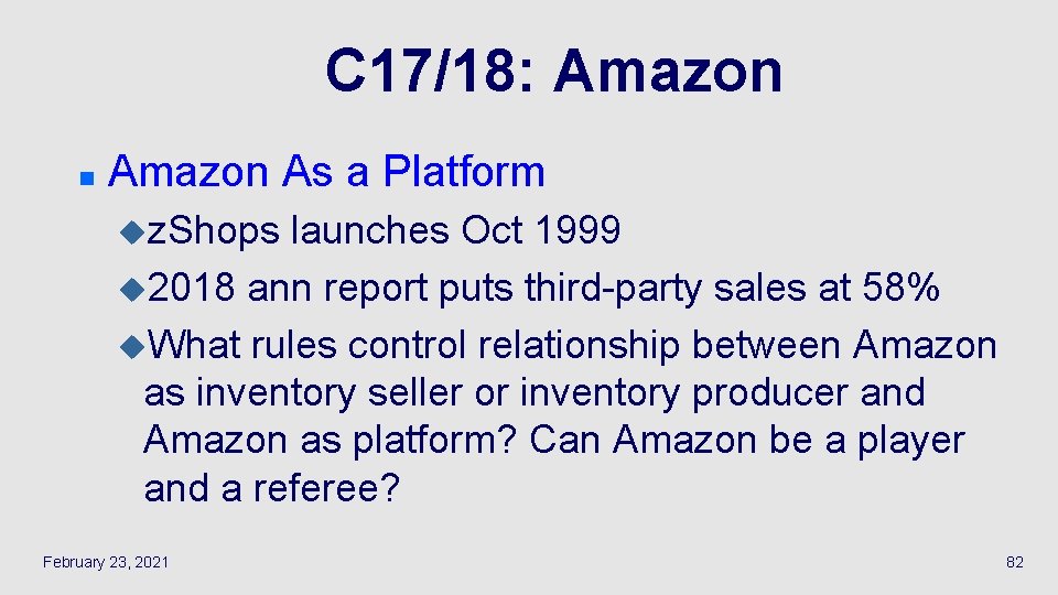 C 17/18: Amazon n Amazon As a Platform uz. Shops launches Oct 1999 u