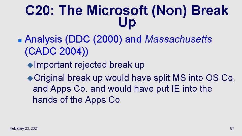 C 20: The Microsoft (Non) Break Up n Analysis (DDC (2000) and Massachusetts (CADC