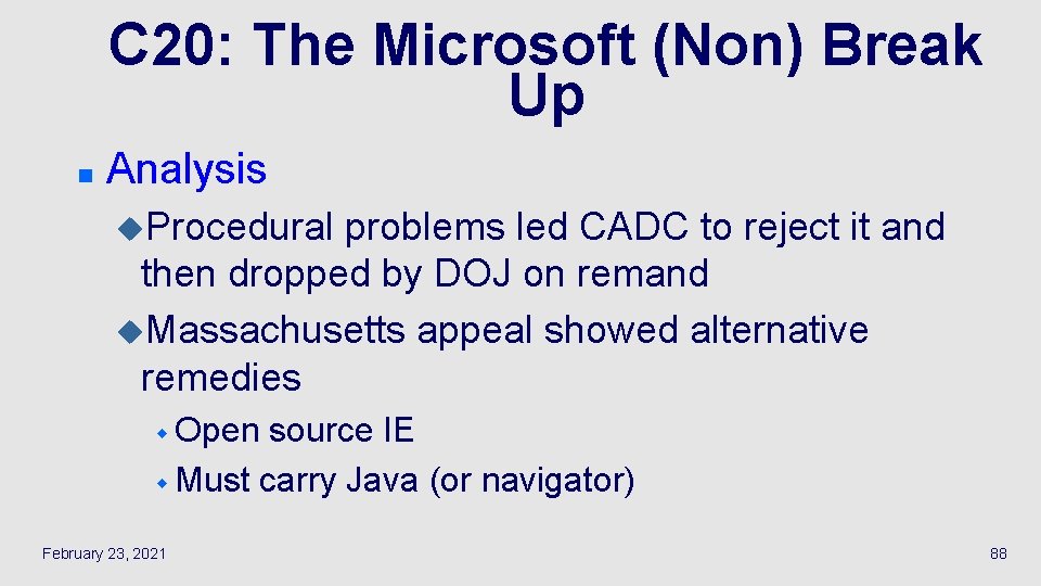 C 20: The Microsoft (Non) Break Up n Analysis u. Procedural problems led CADC