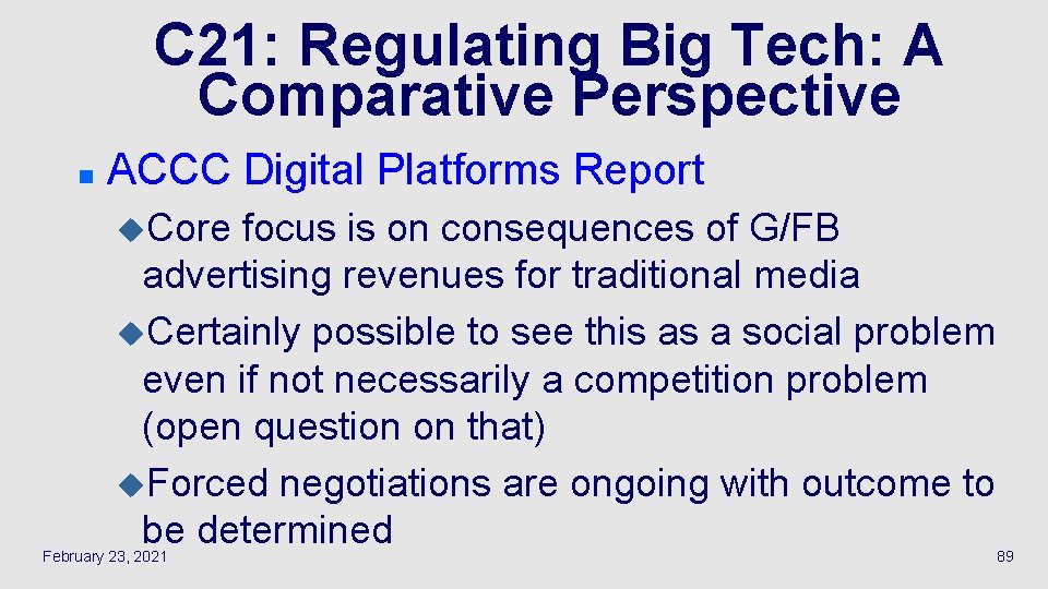 C 21: Regulating Big Tech: A Comparative Perspective n ACCC Digital Platforms Report u.