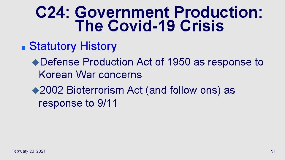 C 24: Government Production: The Covid-19 Crisis n Statutory History u. Defense Production Act