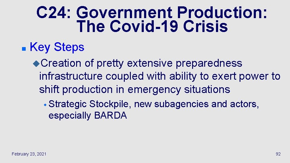 C 24: Government Production: The Covid-19 Crisis n Key Steps u. Creation of pretty